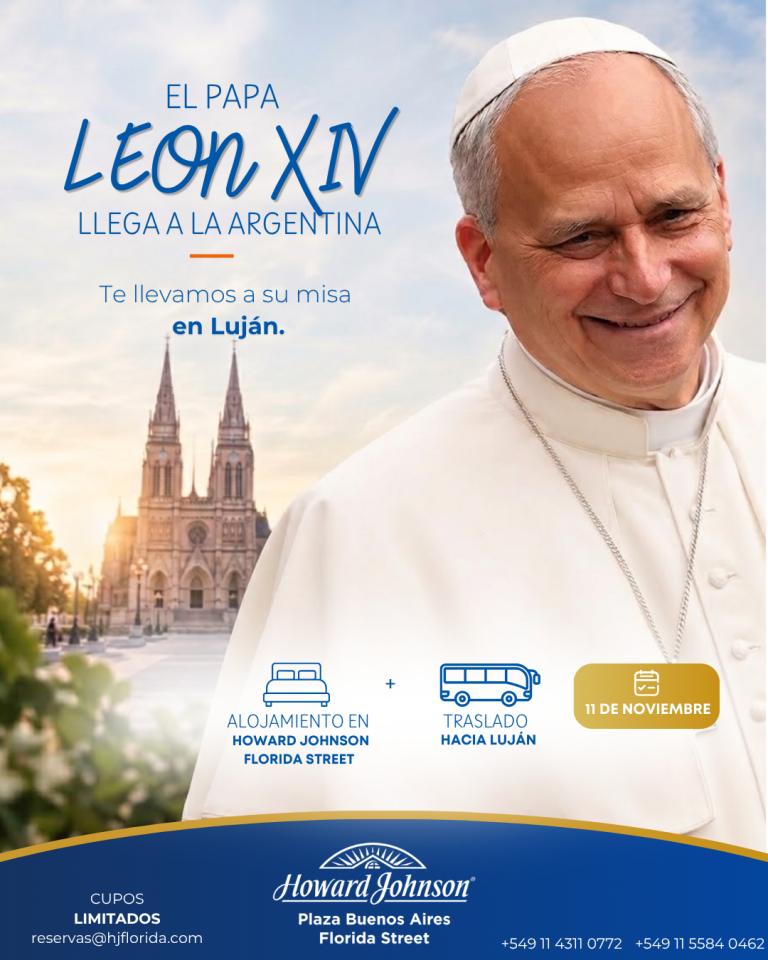 El Papa León XIV llega a la Argentina - Alojamiento en Howard Johnson Plaza Florida Street + traslado a su misa en Luján, 11 de noviembre